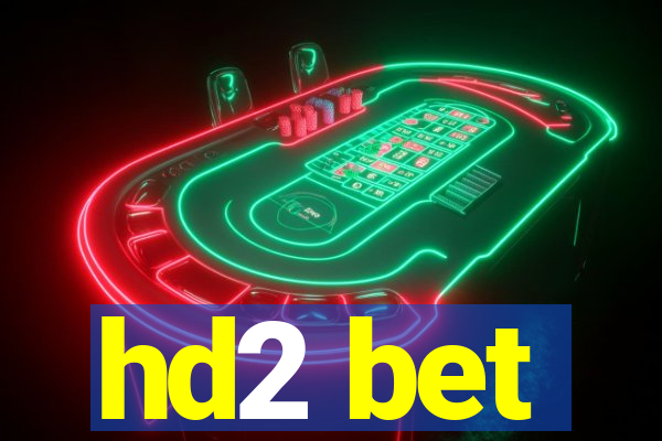 hd2 bet